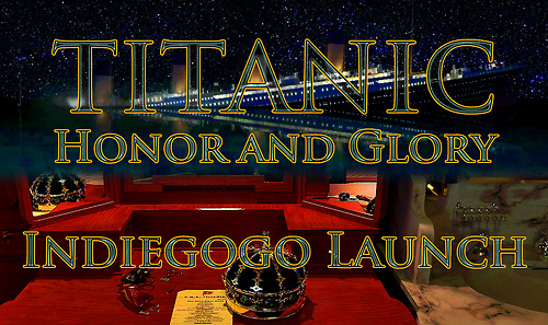Titanic: Honor and Glory - IndieGoGo campaign