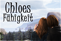 Life is Strange: Before the Storm - Chloes "F�higkeit"