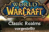 World of Warcraft Classic Realms - Die wirkliche R�ckbesinnung!