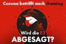 Corona und Gaming: Absage der E3? M�gliche Verschiebung von PS5 und Xbox Series X!