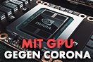 Im Kampf gegen Corona: Nvidia will eure Gaming-PCs nutzen!