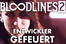 Vampire Bloodlines 2: Entwickler Hardsuit Labs gefeuert, kein Release im Jahr 2021