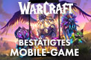 Warcraft Mobile-Game: Blizzard best�tigt die Entwicklung!