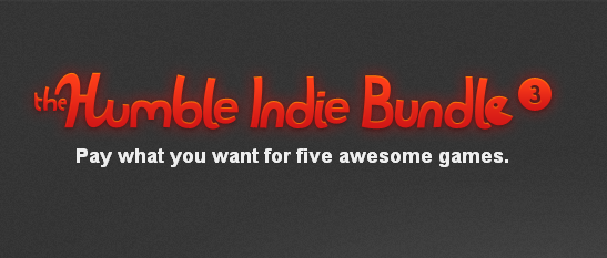 Humble Indie Bundle 3: Pay What You Want